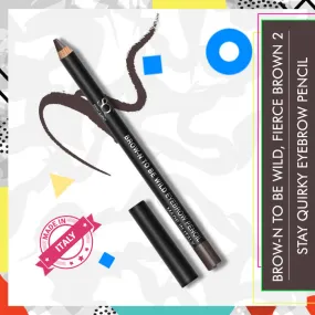 Stay Quirky Eyebrow Pencil|For Fuller Brows| Smudge Free - Brow-n To Be Wild Fierce Brown 2 (1.2g)